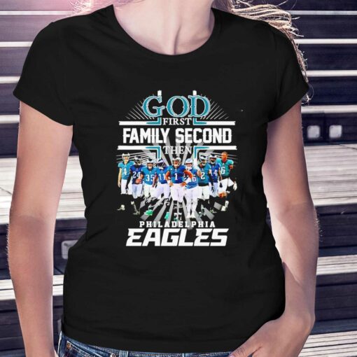 Original God First Family Second Then Philadelphia Eagles Super Bowl Signatures Shirt