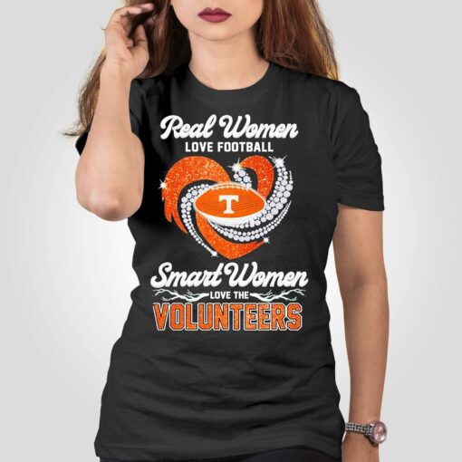 Original Real Women Love Football Smart Women Love The Volunteers T-shirt