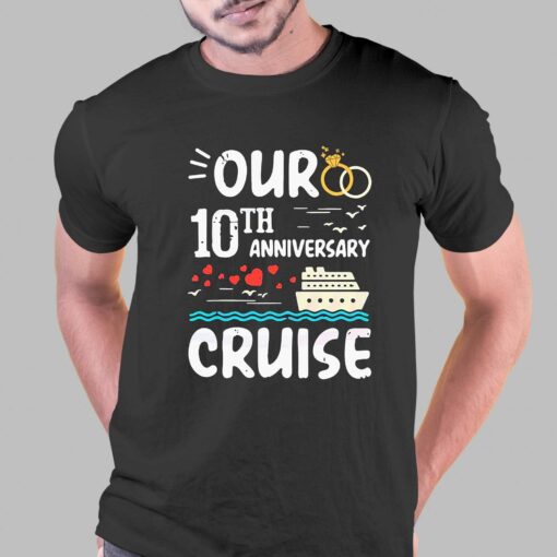 Our 10th Anniversary Cruise Trip 10 Year Wedding Aniversary Shirt