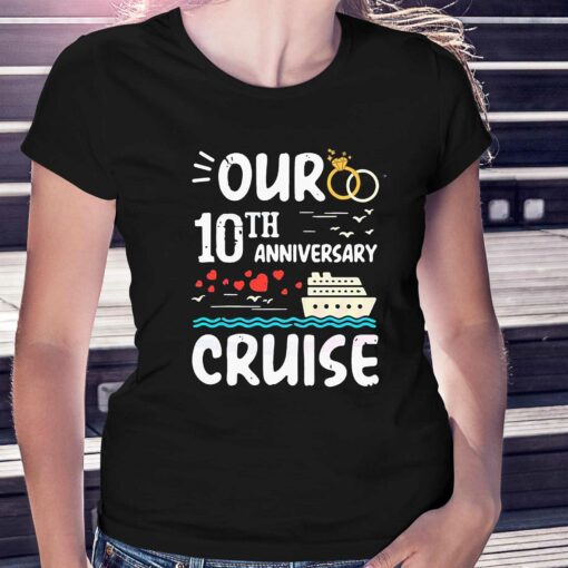 Our 10th Anniversary Cruise Trip 10 Year Wedding Aniversary Shirt