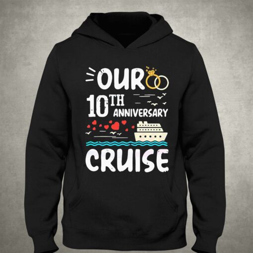 Our 10th Anniversary Cruise Trip 10 Year Wedding Aniversary Shirt