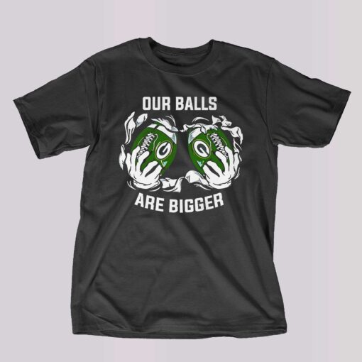 Our Balls Are Bigger Green Bay Packers Unisex T-shirt