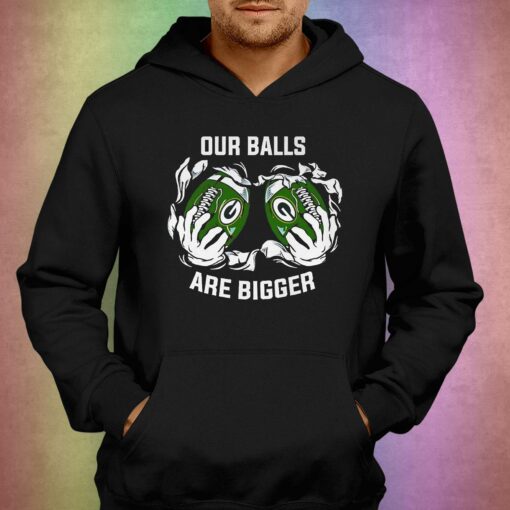 Our Balls Are Bigger Green Bay Packers Unisex T-shirt