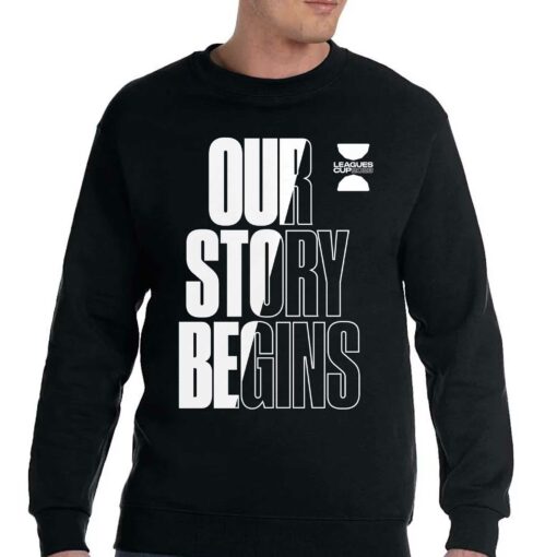 Our Story Begins 2023 Leagues Cup Motto T-shirt