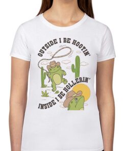 Outside I’m Hootin But Inside I’m Hollerin Frog Shirt Outside I’m Hootin But Inside I’m Hollerin Frog Shirt