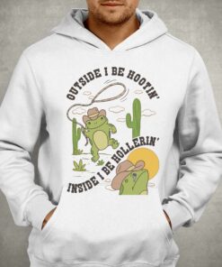 Outside Im Hootin But Inside Im Hollerin Frog Shirt 3