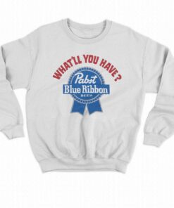 Pabst Whatll You Have Pabst Blue Ribbon Beer T shirt 4