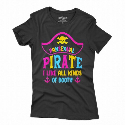 Pansexual Pirate I Like All Kinds Of Booty Shirt