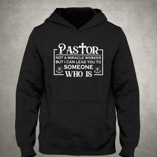 Pastor Lead You To Someone Who Is Shirt