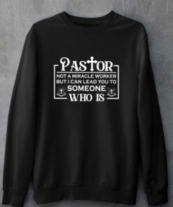 Pastor Lead You To Someone Who Is Shirt 3 Pastor Lead You To Someone Who Is Shirt 4