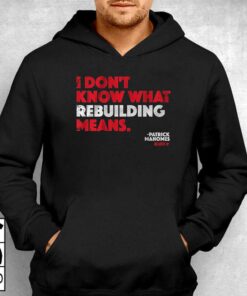 Patrick Mahomes I Don't Know What Rebuilding Means T-shirt 2 Patrick Mahomes I Dont Know What Rebuilding Means T shirt 3