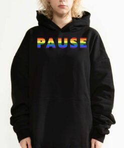Pause With Pride Shirt 2 Pause With Pride Shirt 3