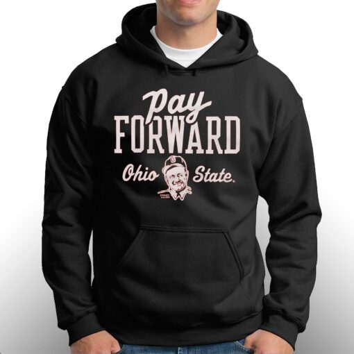 Pay Forward Ohio State T-shirt