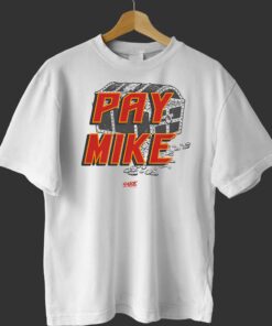 Pay Mike T-shirt For Tb Football Fans Pay Mike T-shirt For Tb Football Fans