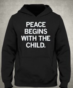 Peace Begins With The Child Shirt 3