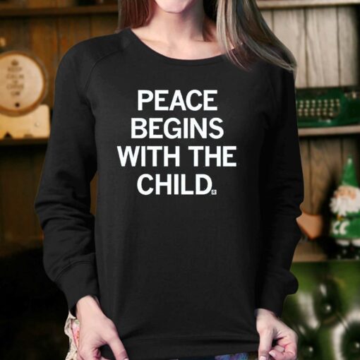 Peace Begins With The Child Shirt