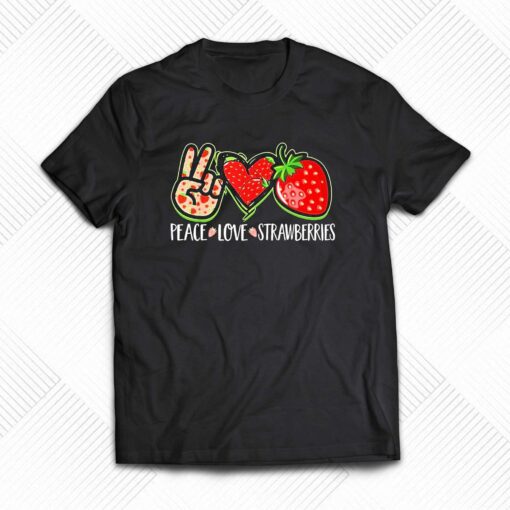 Peace Love Strawberries Shirt