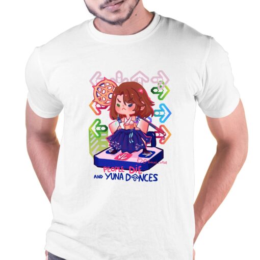 People Die And Yuna Dances T-shirt