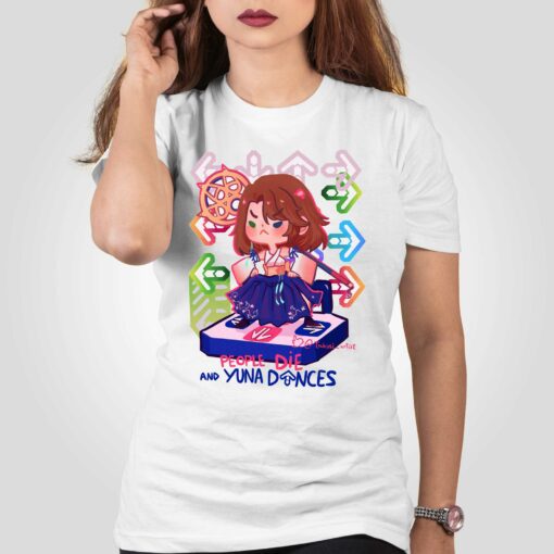 People Die And Yuna Dances T-shirt