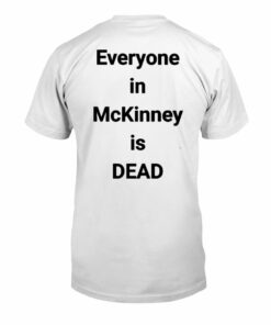 Pete Delkus I Survived 101 105 F In Mckinney Everyone In Mckinney Is Dead T-shirt Pete Delkus I Survived 101 105 F In Mckinney Everyone In Mckinney Is Dead T-shirt