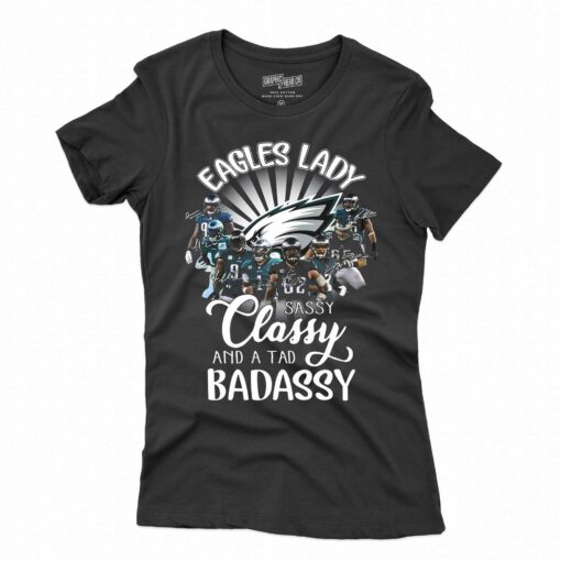 Philadelphia Eagles Lady Sassy Classy And A Tad Badassy T-shirt