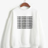 1 800 Thank You Next Sweatshirt