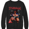 21 Savage Sweatshirt