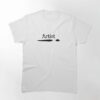 Artist Text And Paintbrush Classic T-Shirt Sweatshirt