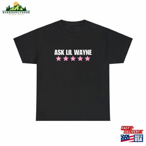 Ask Lil Wayne T Shirt Nicki World Tour Vintage Tee Unisex Classic