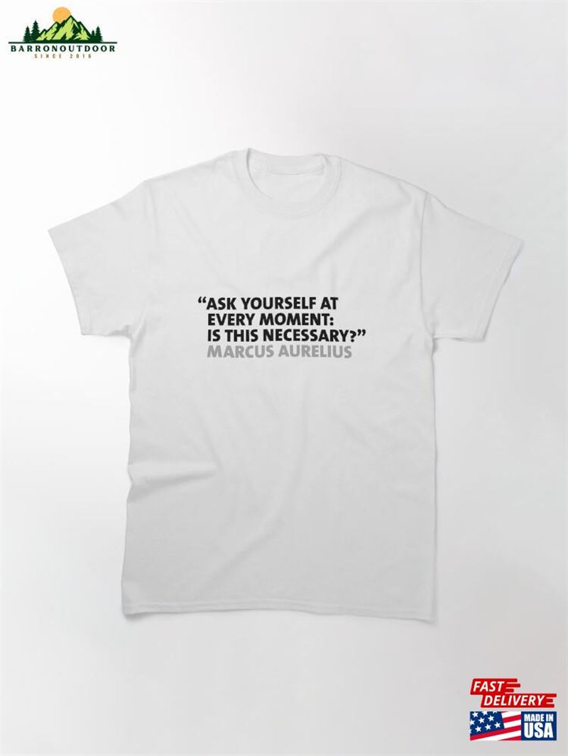 Ask Yourself At Every Moment ‘Is This Necessary Classic Hoodie Ask Yourself At Every Moment ‘Is This Necessary Classic Hoodie
