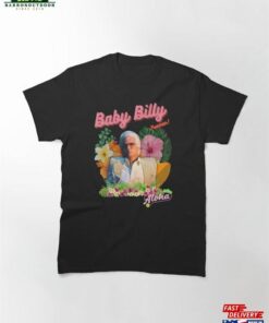 Baby Billy Classic T-Shirt Hoodie Sweatshirt