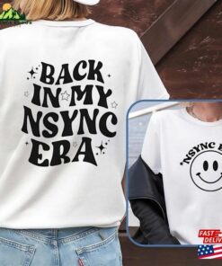 Back In My Nsync Era Shirt Sweatshirt T Shirt 1