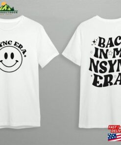 Back In My Nsync Era Shirt Sweatshirt T-Shirt 1 Back In My Nsync Era Shirt Sweatshirt T Shirt 3