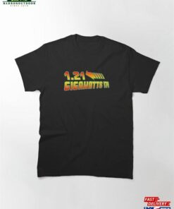 Back To The Future 1 21 Gigawatts Classic T-Shirt Back To The Future 1 21 Gigawatts Classic T-Shirt