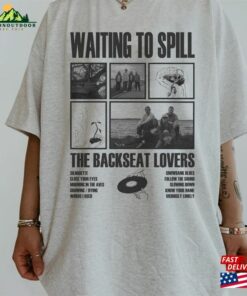 Backseat Lovers Waiting To Spill Shirt Classic Unisex 4