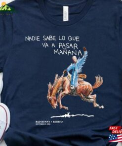 Bad Bunny Nadie Sabe Lo Que Va Pasar Merch Hoodie Most Wanted 2024 Shirt Unisex T-Shirt