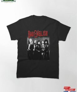 Bad English Band Classic T-Shirt Unisex Bad English Band Classic T-Shirt Unisex