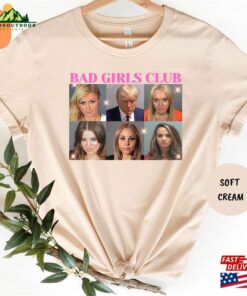 Bad Girls Club T-Shirt Mugshot Shirt Trump Indictment 2023 Sweatshirt Classic 3 Bad Girls Club T Shirt Mugshot Shirt Trump Indictment 2023 Sweatshirt Classic 4
