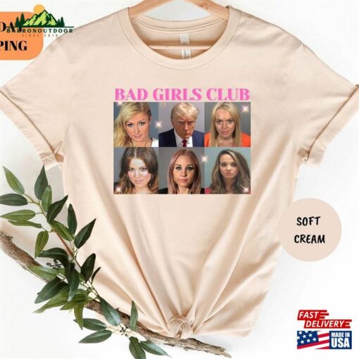 Bad Girls Club T-Shirt Mugshot Shirt Trump Indictment 2023 Sweatshirt Classic