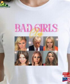 Bad Girls Club Tee Trump Indictment Shirt Free Unisex T-Shirt Bad Girls Club Tee Trump Indictment Shirt Free Unisex T-Shirt