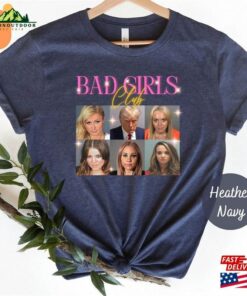 Bad Girls Club Tee Trump Indictment Shirt Free Unisex T-Shirt 3 Bad Girls Club Tee Trump Indictment Shirt Free Unisex T Shirt 4