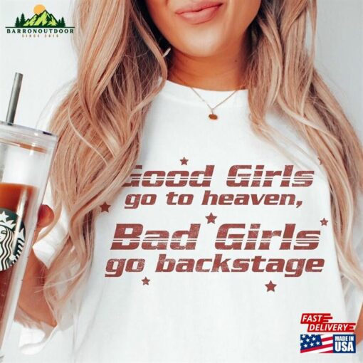 Bad Girls Go Backstage Shirt Unisex Classic