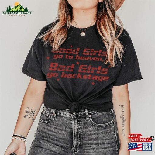 Bad Girls Go Backstage Shirt Unisex Classic