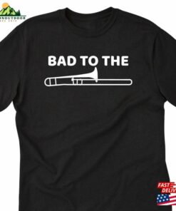 Bad To The Trombone T-Shirt Band Shirt Funny Musician For Him Hoodie Classic