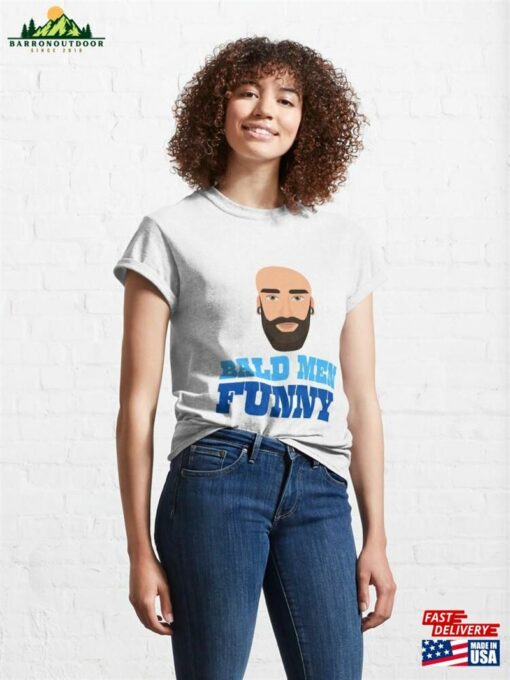 Bald Men Funny Classic T-Shirt Unisex