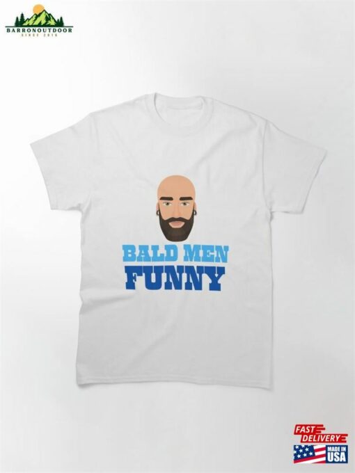 Bald Men Funny Classic T-Shirt Unisex