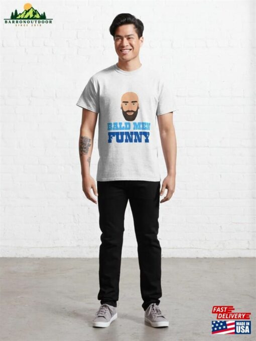 Bald Men Funny Classic T-Shirt Unisex