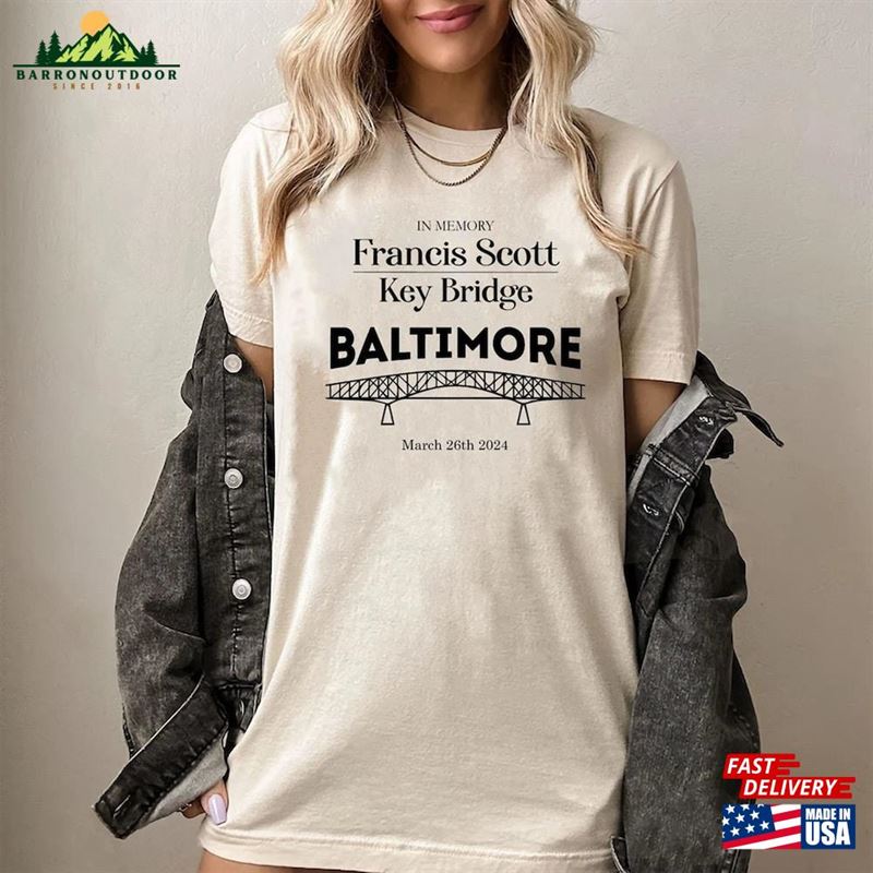 Baltimore Strong Shirt In Memory Francis Scott Bridge T-Shirt Classic Sweatshirt Baltimore Strong Shirt In Memory Francis Scott Bridge T-Shirt Classic Sweatshirt