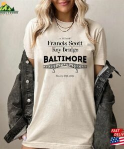 Baltimore Strong Shirt In Memory Francis Scott Bridge T-Shirt Classic Sweatshirt 1 Baltimore Strong Shirt In Memory Francis Scott Bridge T Shirt Classic Sweatshirt 2