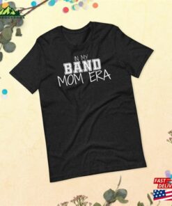 Band Mom Era Shirt Funny Hoodie Unisex